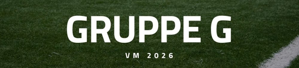 Optakt og spilforslag til Gruppe G ved VM 2026