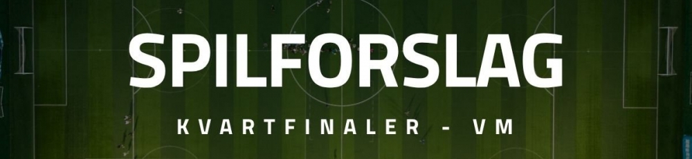 VM-kvartfinalerne: Læs optakt og få spilforslag til opgørene her