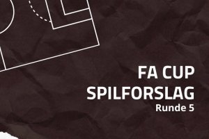 FA Cup-spilforslag runde 5