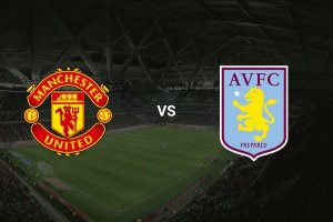 Manchester United vs Aston Villa