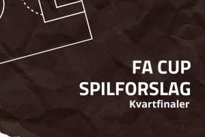 Spilforslag til FA Cup-kvartfinaler