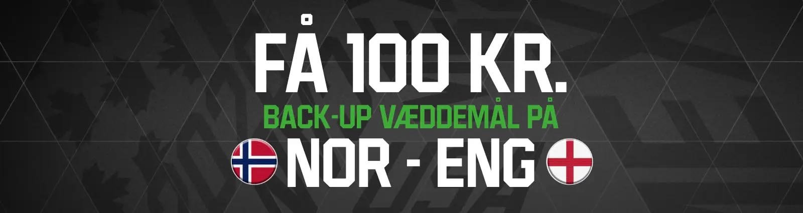 Få 100 kr. back-up væddemål på Norge - England