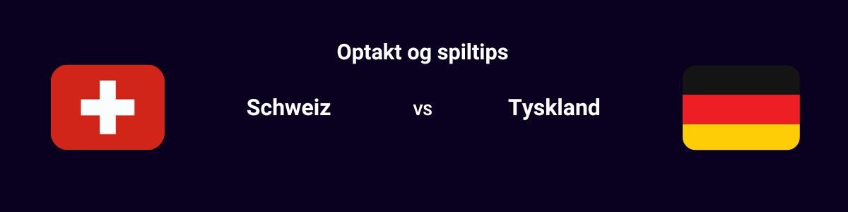Schweiz vs Tyskland