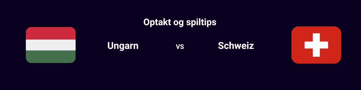 Ungarn - Schweiz